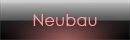Neubau