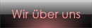 Wir &uuml;ber uns